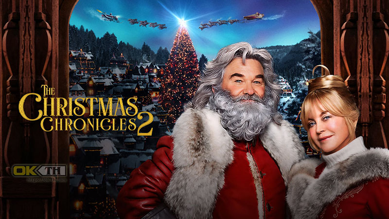 The Christmas Chronicles: Part Two ผจญภัยพิทักษ์คริสต์มาส 2 (2020)