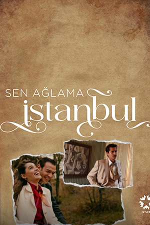 Sen Aglama Istanbul  อย่าร้องไห้ อิสตันบูล